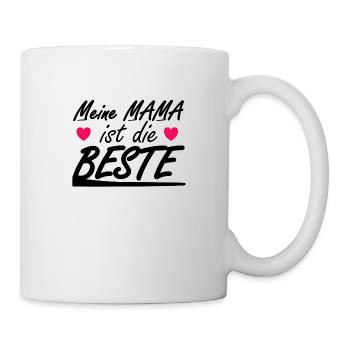 Meine Mama ist die Beste - Tasse - Weiß - Rechts