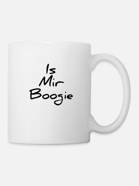 Is Mir Boogie - Tasse - Weiß