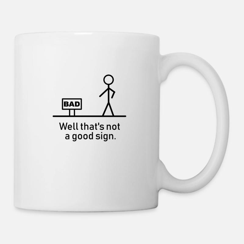 BAD. Well that's not a good sign Geschenkidee - Tasse - Weiß