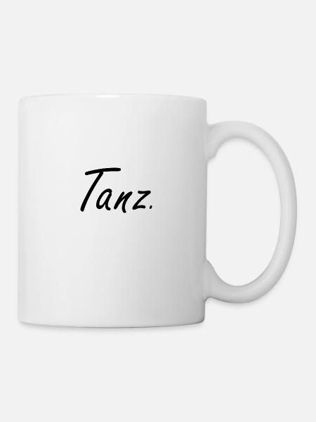 Tanz. - Für alle Tänzer. - Tasse - Weiß