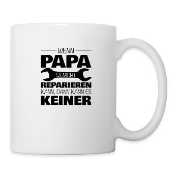 If dad can not fix it ... - Mug - white - Right