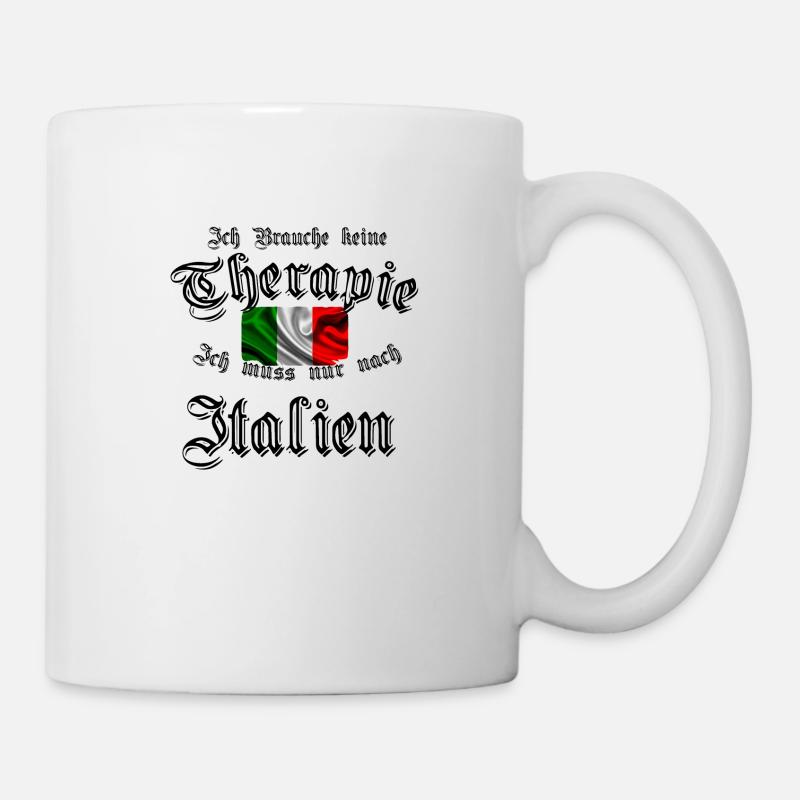ich brauche italien - Tasse - Weiß