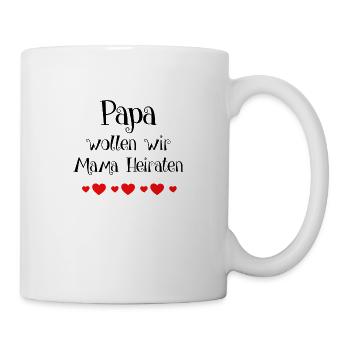 Dad do we want mom marriage? saying - Mug - white - Right