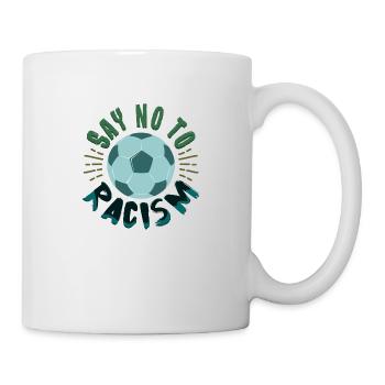 Say NO to racism - Tasse - Weiß - Rechts
