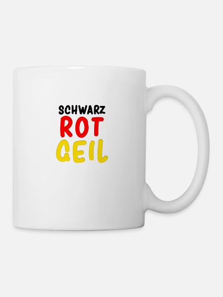 Schwarz Rot Geil! Deutschland - Tasse - Weiß
