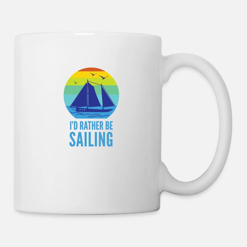 I would rather sail - sailboat - sea - Mug - white