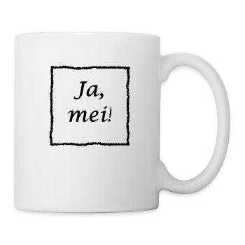 Ja, mei! - Tasse - Weiß - Rechts