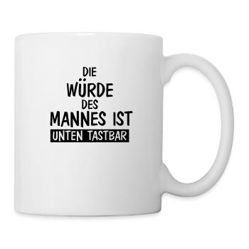Die Würde des Mannes Flirt Versaut Anmache Single - Tasse - Weiß - Rechts