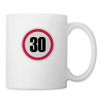 30. Geburtstag Verkehrsschild - Tasse - Weiß - Rechts