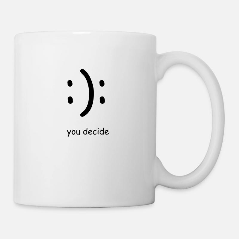You Decide - Tasse - Weiß