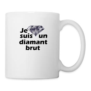 Je suis un diamant brut - Mug blanc - blanc - Droite
