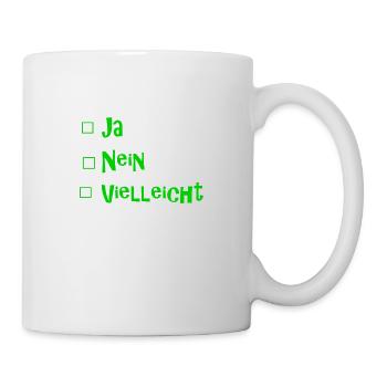 Ja Nein Vielleicht - Tasse - Weiß - Rechts