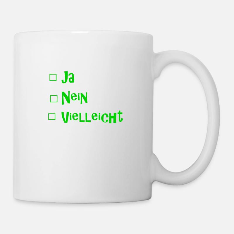 Ja Nein Vielleicht - Tasse - Weiß