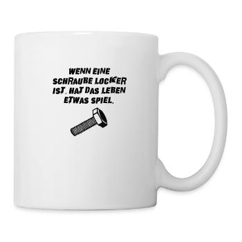 Schraube locker Lustig Geschenk Idee - Tasse - Weiß - Rechts
