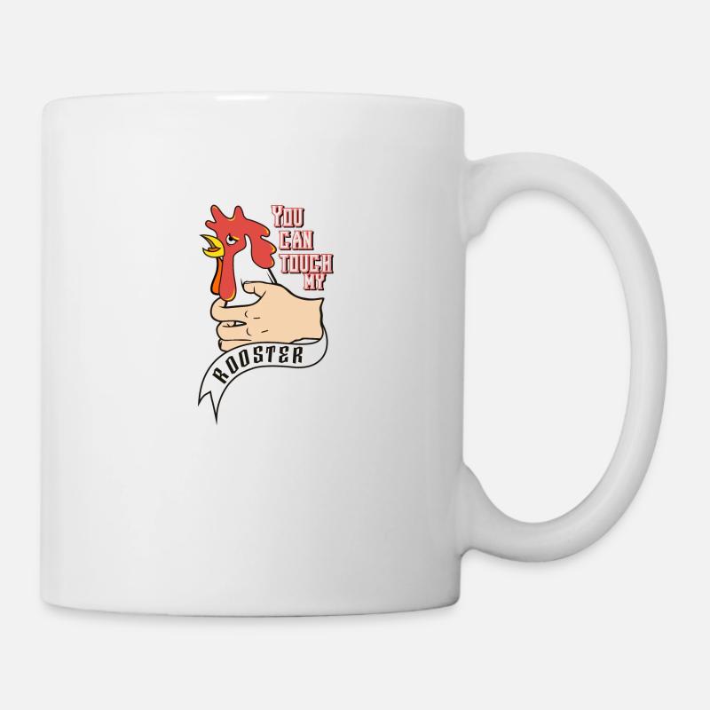 You can touch my rooster - Tasse - Weiß