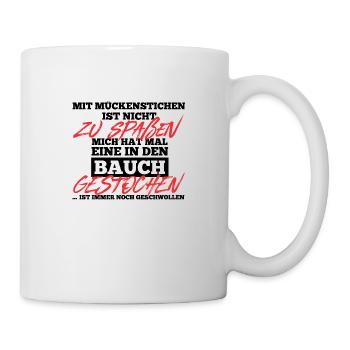 Mit Mückenstichen ist nicht zu spaßen - Tasse - Weiß - Rechts