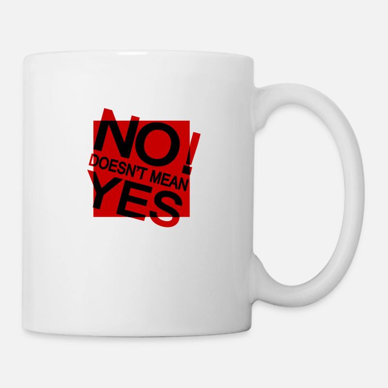 NO DOES NOT MEAN YES - Mug blanc - blanc