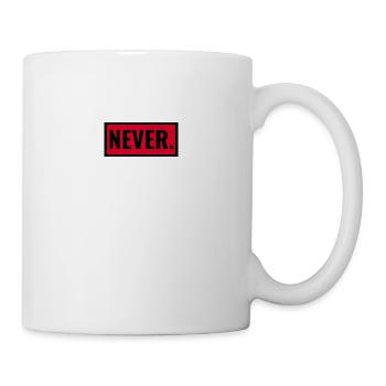 Never - Tasse - Weiß - Rechts