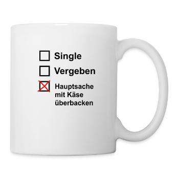 Single Vergeben Hauptsache mit Käse überbacken - Tasse - Weiß - Rechts