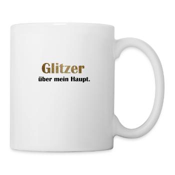 Glitzer über mein Haupt - Tasse - Weiß - Rechts