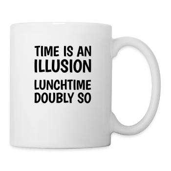 Time is an illusion, lunchtime doubly so - Mug - white - Right