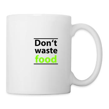 Don't Waste Food - Tasse - Weiß - Rechts