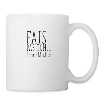Fais pas ton... - Mug blanc - blanc - Droite