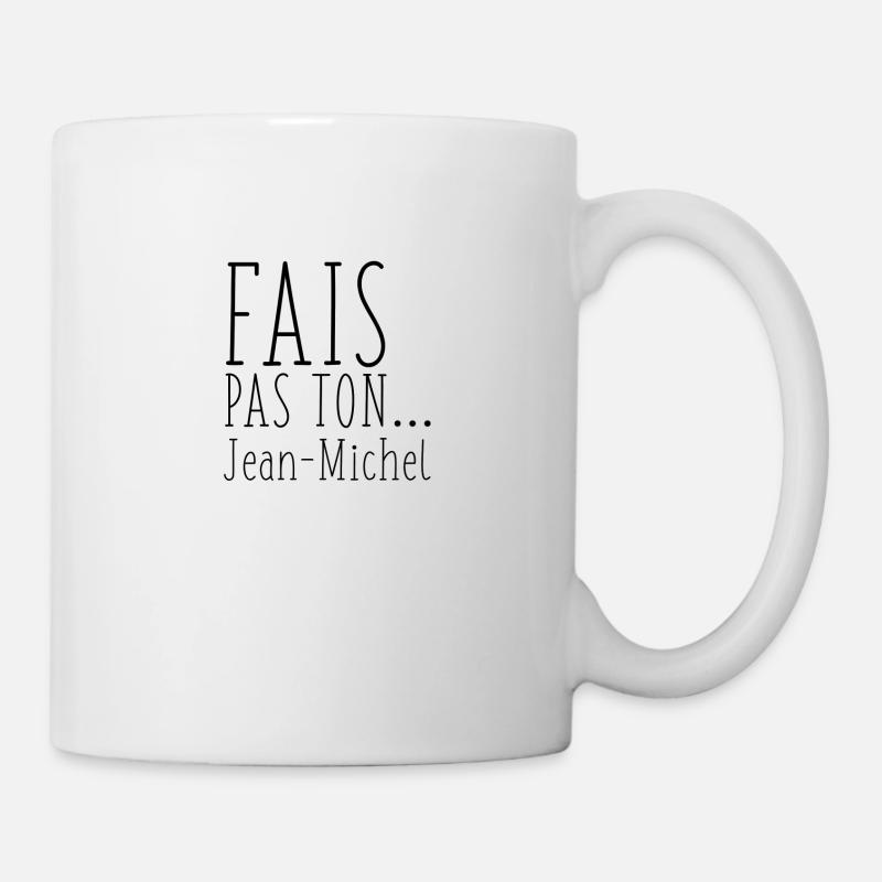 Fais pas ton... - Mug blanc - blanc