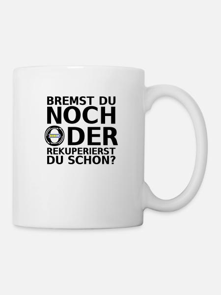 BREMST DU NOCH ODER REKUPERIERST DU SCHON? Elektro - Tasse - Weiß