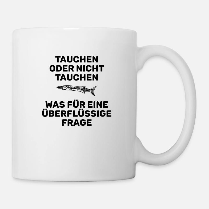 TAUCHEN ODER NICHT TAUCHEN - Tasse - Weiß