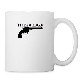 Plata o Plomo - Silber oder Blei - Tasse - Weiß - Rechts