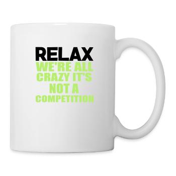 crazy funny quote. - Mug - white - Right
