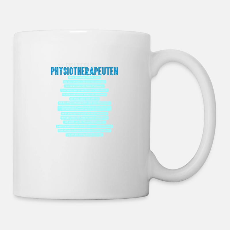 Die Leiden eines Physiotherapeuten - Tasse - Weiß