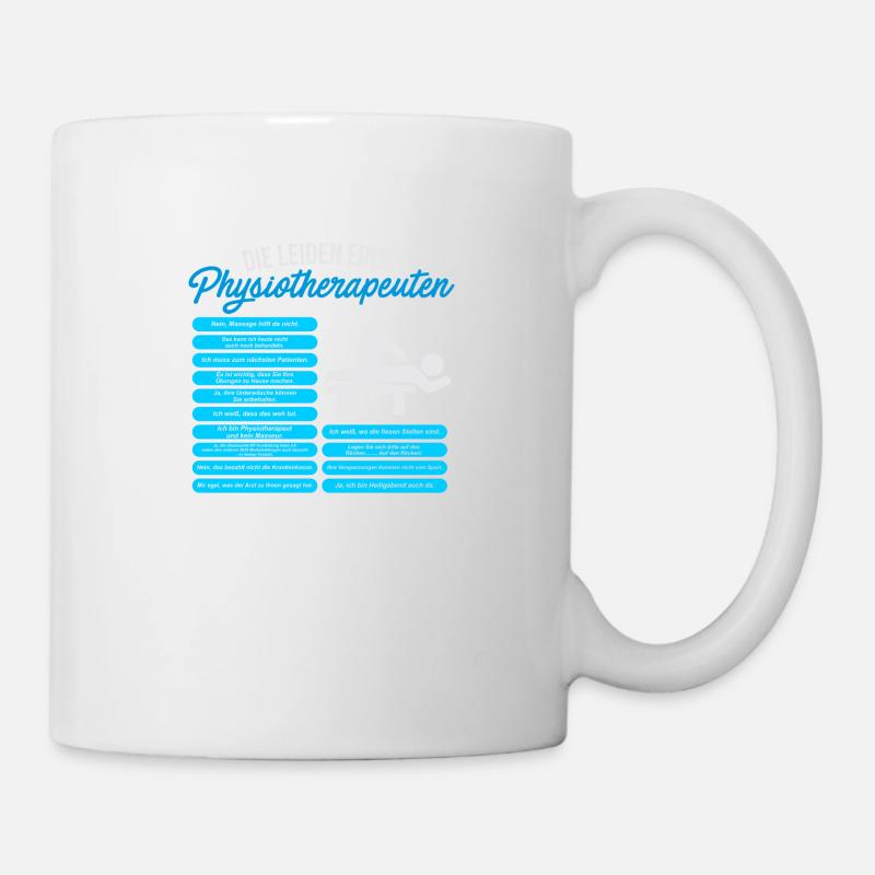 Die Leiden eines Physiotherapeuten - Tasse - Weiß