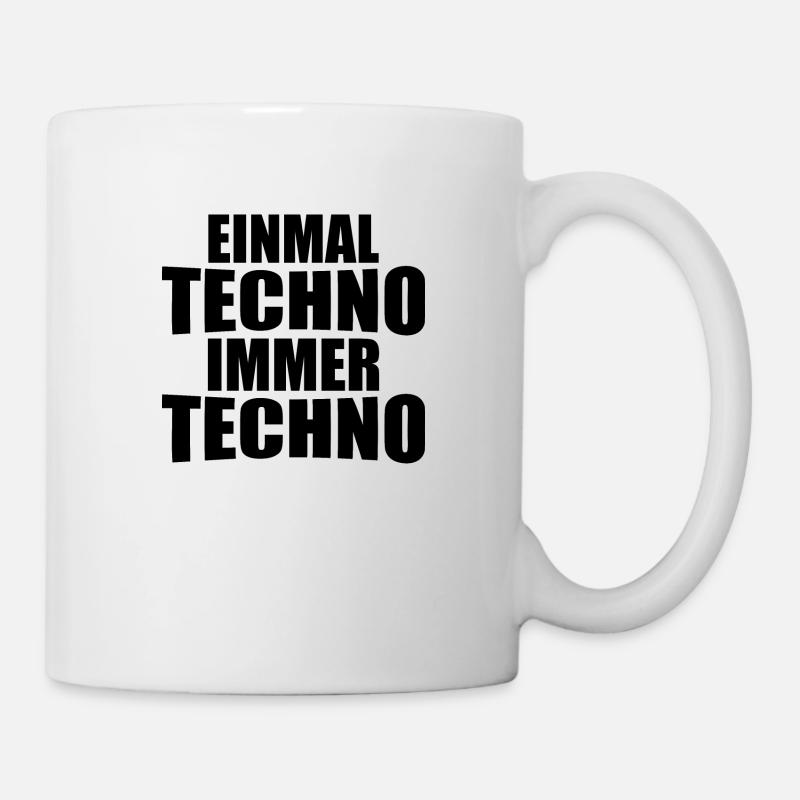 einmal Techno immer Techno - Tasse - Weiß