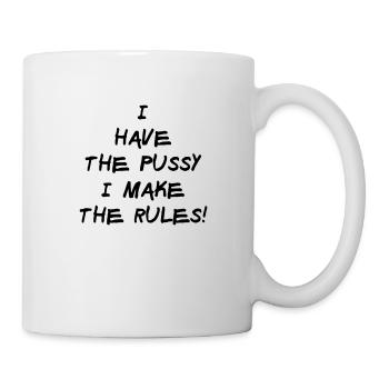 I have the pussy ... - Mug - white - Right