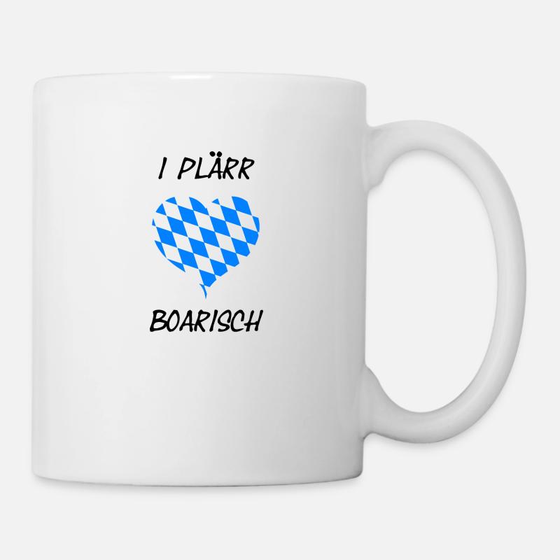 I Plärr Boarisch / Ich heule Bayrisch T-shirt - Tasse - Weiß