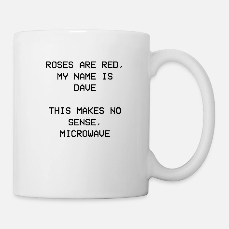 Roses are Red, Roses are Red, Dave David, Davis - Mug - white
