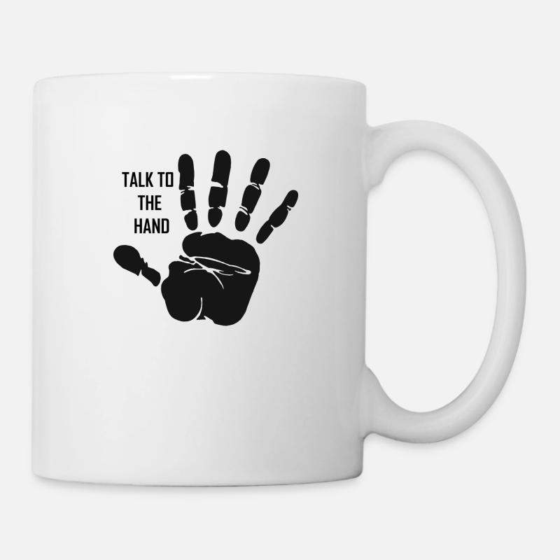 Sprich zu der Hand Terminator Talk to the Hand - Tasse - Weiß