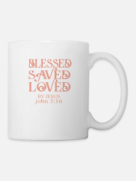BLESSES SAVED AND LOVED BY JESUS - Tasse - Weiß