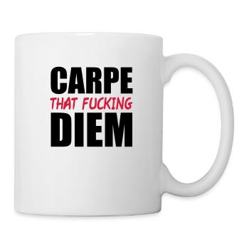 Carpe That Fucking Diem - Tasse - Weiß - Rechts