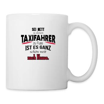 Witziges Taxifahrer Shirt / Geschenk /Geschenkidee - Tasse - Weiß - Rechts