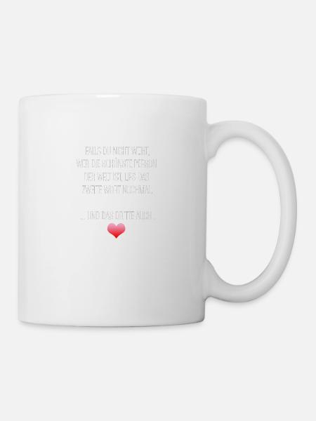 Lustiger Spruch - Tasse - Weiß