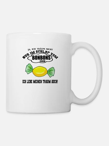 Süßigkeiten Bonbons essen Spruch Geschenkidee - Tasse - Weiß