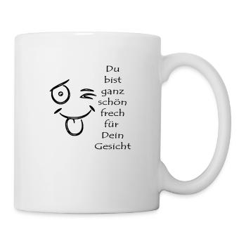 You are very cheeky for your face - Mug - white - Right