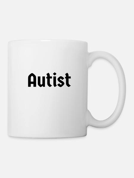 Autist - Tasse - Weiß
