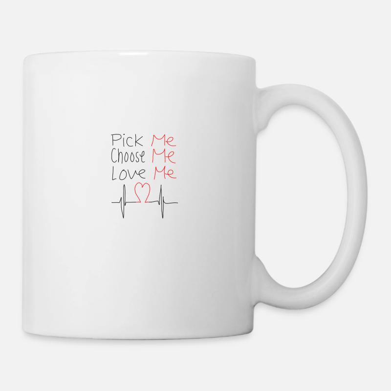 Nimm mich, wähl mich, liebe mich - Tasse - Weiß