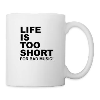 Life Is Too Short Bad Music - Mug - white - Right