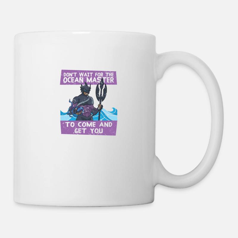 N'attendez pas que le maître des océans vienne vous chercher - Mug blanc - blanc