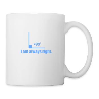 Geek I'm Always Right -Geschenkidee - Tasse - Weiß - Rechts